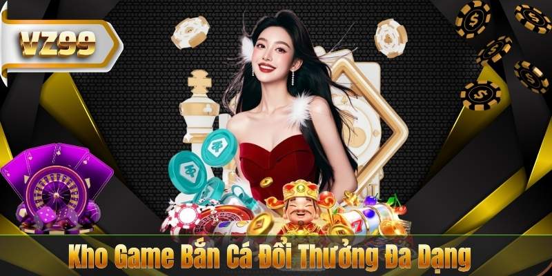 Trải Nghiệm Game Bắn Cá Đổi Thưởng Hấp Dẫn Nhất Năm 2026 8 Kho Game Bắn Cá Đổi Thưởng Đa Dạng